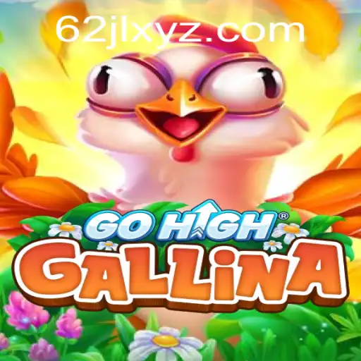 GoHighGallina: The Ultimate Game Experience